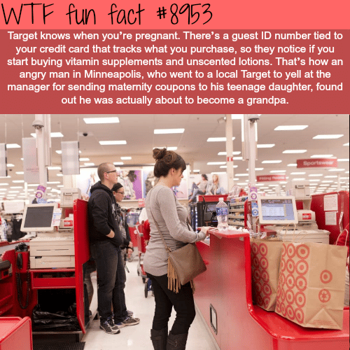 Target knows if you are pregnant - WTF fun facts 