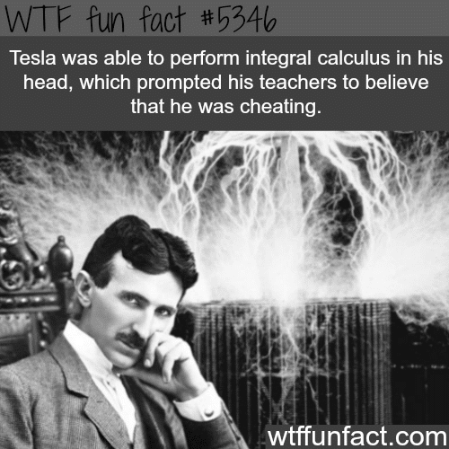 Tesla - WTF fun facts