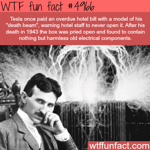 Tesla’s death beam - WTF fun facts
