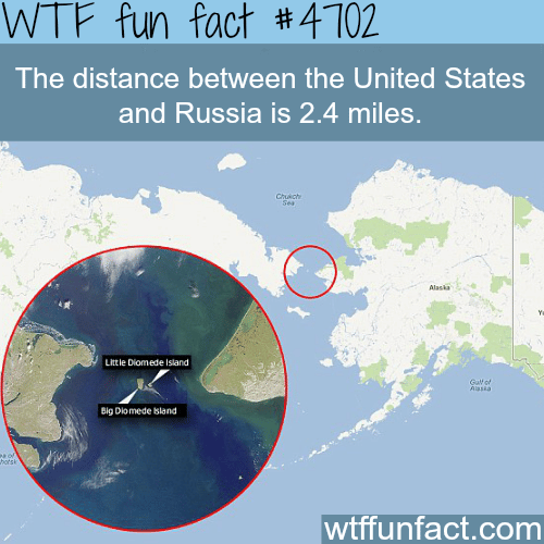 The distance between the U.S. and Russia - WTF fun facts