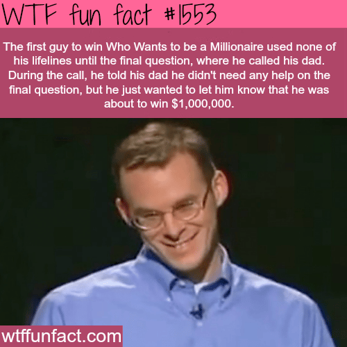  The first man to win WHO WANTS TO BE A MILLIONAIRE- WTF fun facts