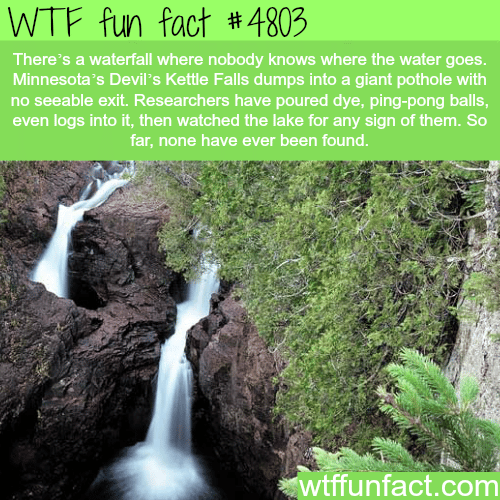 The Mystery of Minnesota’s Devil’s Kettle Falls - WTF fun facts