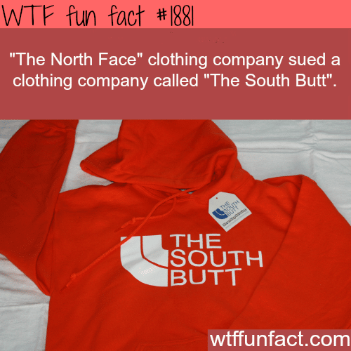 The North Face and The South Butt - WTF fun facts