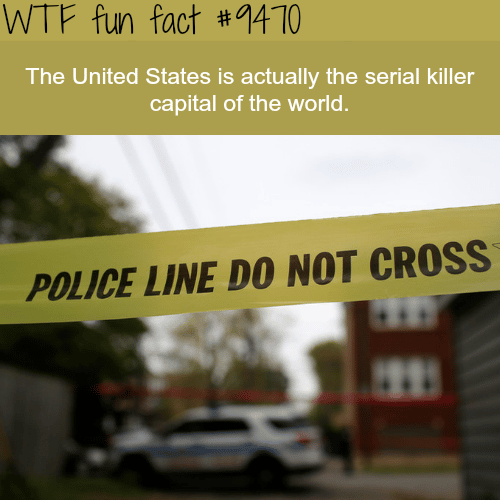 The Serial Killer Capital of the World - WTF fun fact