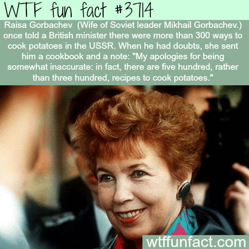 There are 500 ways to cook potatoes in USSR -  WTF fun facts