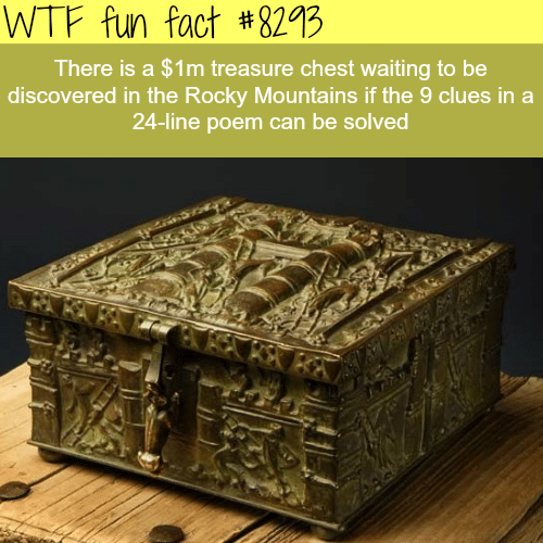 There is a million dollar treasure in the Rocky Mountains - WTF fun facts