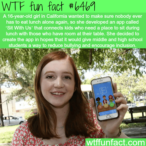 This 16-year-old created an app so no one will eat lunch alone - WTF fun facts