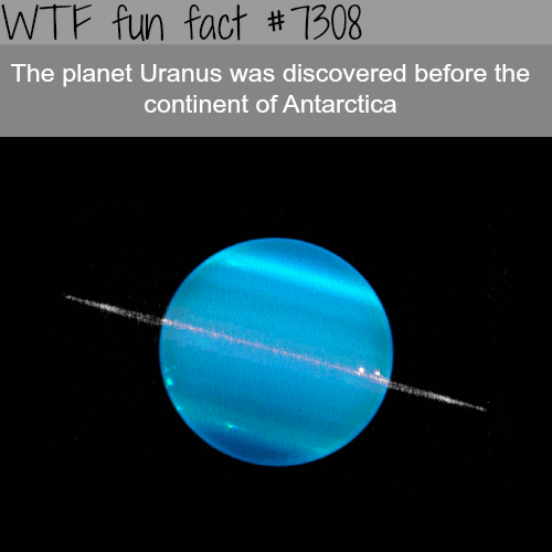 Uranus was discovered before Antarctica - WTF fun fact 