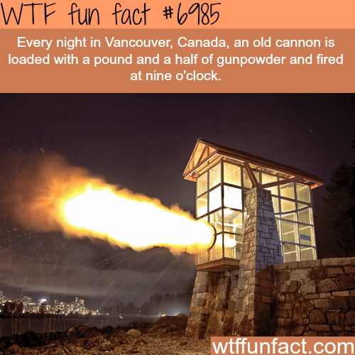 Vancouver’s 9 O'Clock Gun- WTF fun fact