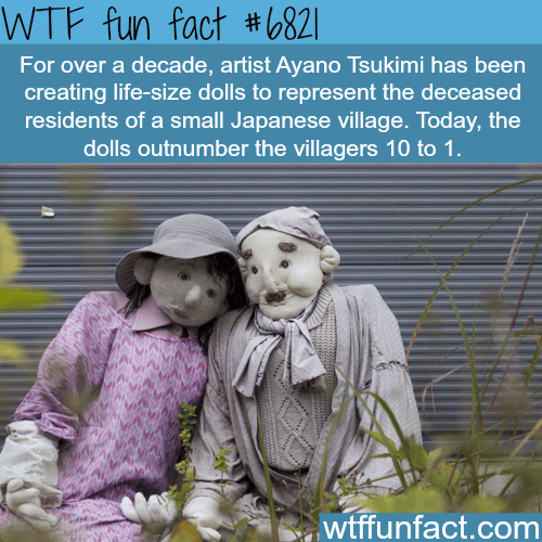 Village in Japan that is filled with life sized dolls - WTF fun fact