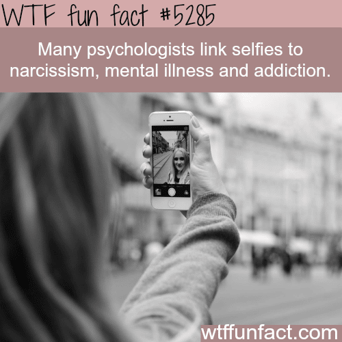 Why taking too much selfies is bad for you - WTF fun facts