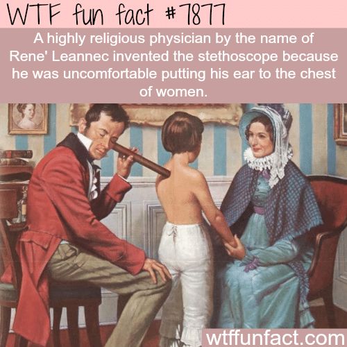Why the stethoscope was invented - WTF fun facts