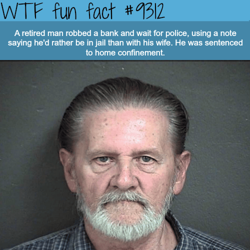 Why this retired man robbed a bank - WTF Fun Fact