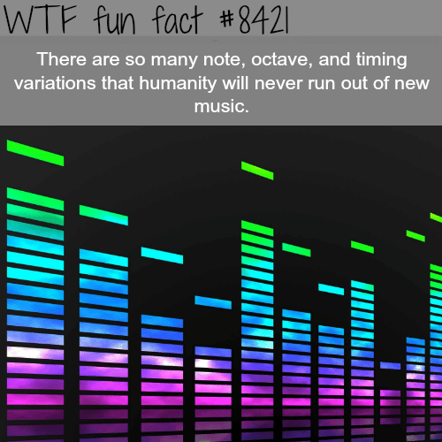 Will humanity ever run out of music? - WTF fun facts