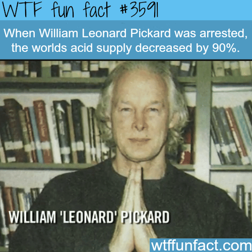 William Leonard Pickard and his LSD lab -  WTF fun facts