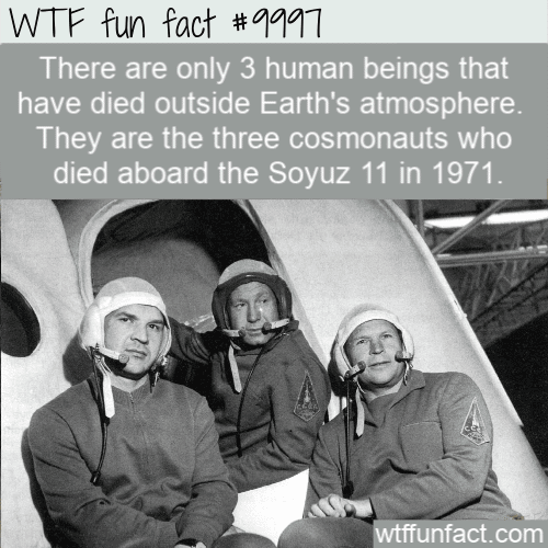 WTF Fact - Three Humans Died In Outter Space(1)