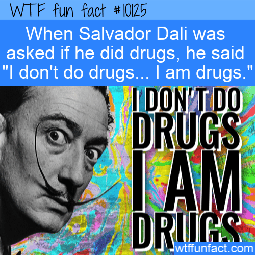 WTF Fun Fact - I am drugs