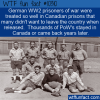 WTF Fun Fact – Friendly Canadian WW2 Prisons