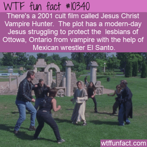 WTF Fun Fact - Jesus Christ Vampire Hunter