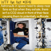 WTF Fun Fact – Sleeping With A Fan In Space