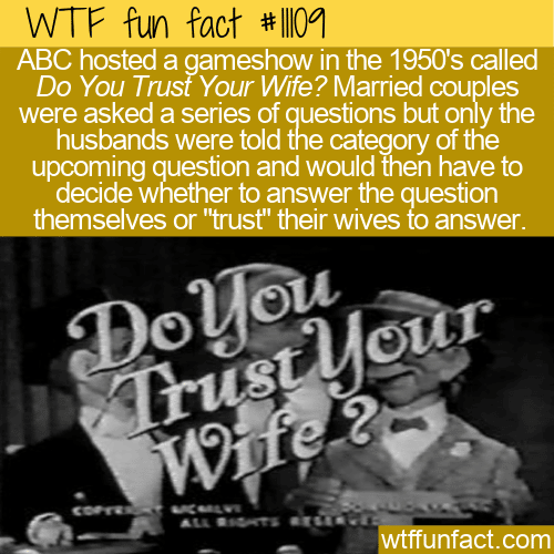 WTF Fun Fact - Do You Trust Your Wife