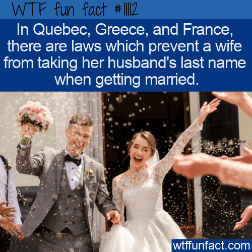 WTF Fun Fact - Laws Prevent Changing Name When Married