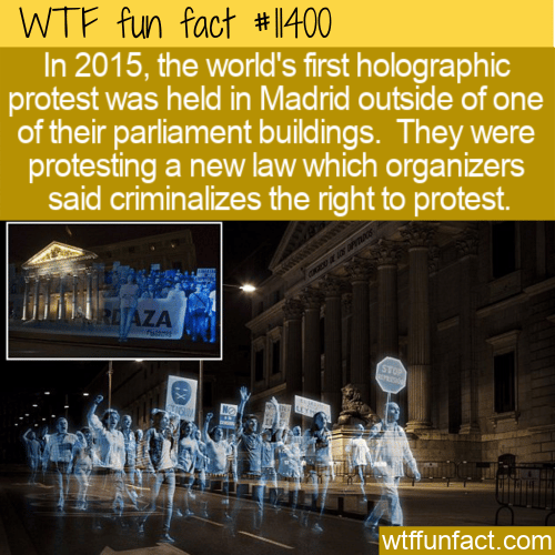 WTF Fun Fact - World's First Holographic Protest