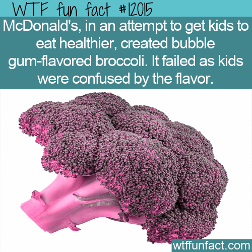 WTF Fun Fact - Bubble Gum-Flavored Broccoli
