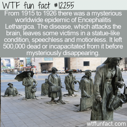 WTF Fun Fact - Encephelaitis Lethargica