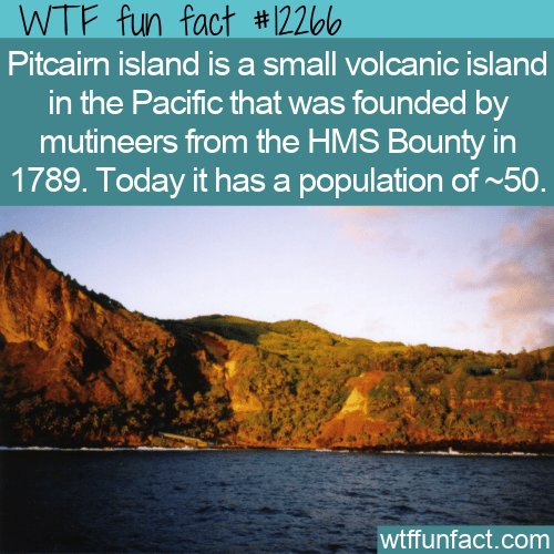 WTF Fun Fact - Pitcairn Island
