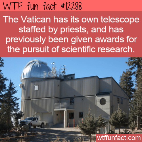 WTF Fun Fact - The Vatican Telescope