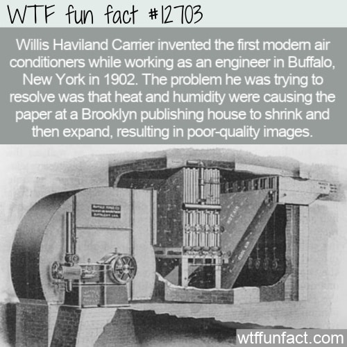 frill midtergang succes WTF Fun Fact 12723 - Air Conditioning Was Invented In Buffalo, New York